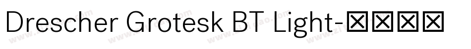 Drescher Grotesk BT Light字体转换